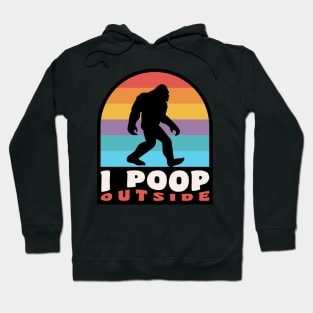 Funny Camping I Poop Outside Bigfoot Sasquatch Hoodie